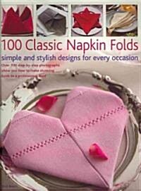 100 Classic Napkin Folds (Paperback)