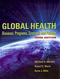 Global Health: Diseases, Programs, Systems, and Policies (Hardcover, 3)