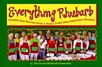 Everything Rhubarb (Paperback, 1st)