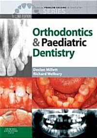 Clinical Problem Solving in Orthodontics and Paediatric Dentistry (Paperback, 2 Rev ed)