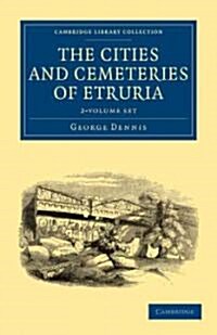 The Cities and Cemeteries of Etruria 2 Volume Set (Package)