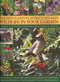 Best Plants to Attract and Keep Wildlife in the Garden (Paperback)