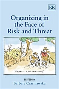 Organizing in the Face of Risk and Threat (Paperback)