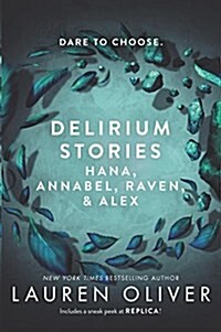 Delirium Stories: Hana, Annabel, Raven, and Alex (Paperback)