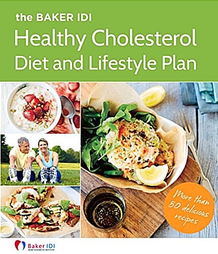 The Baker Idi Healthy Cholesterol Diet and Lifestyle Plan (Paperback)