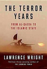 The Terror Years: From Al-Qaeda to the Islamic State (Hardcover, Deckle Edge)