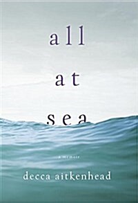 All at Sea: A Memoir (Hardcover)