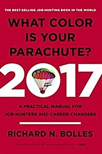 [중고] What Color Is Your Parachute? 2017: A Practical Manual for Job-Hunters and Career-Changers (Paperback, Revised)