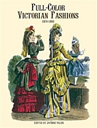 Full-Colored Victorian Fashions (Paperback)