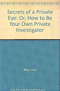 Secrets of a Private Eye (Hardcover)