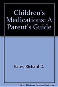 Childrens Medications (Paperback)