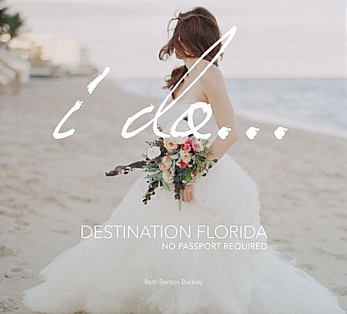 I Do... Destination Florida: No Passport Required (Hardcover)