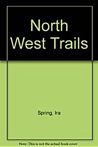 Northwest Trails (Paperback)