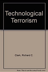 Technological Terrorism (Hardcover)