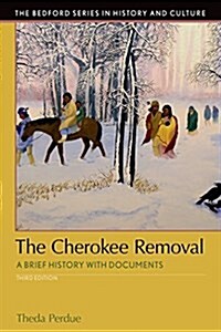 The Cherokee Removal: A Brief History with Documents (Paperback, 3)