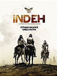 Indeh: A Story of the Apache Wars (Hardcover)
