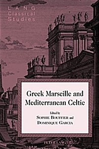Greek Marseille and Mediterranean Celtic Region (Hardcover)