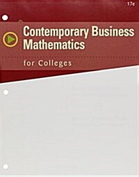 Contemporary Business Mathematics for Colleges + Cengagenow, 1-term Access (Loose Leaf, 17th, PCK)