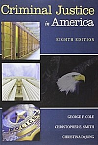 Criminal Justice in America + Mindtap Criminal Justice, 1-term Access (Loose Leaf, 8th, PCK)