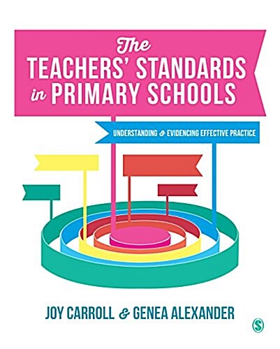 The Teachers Standards in Primary Schools : Understanding and Evidencing Effective Practice (Hardcover)