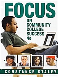 Focus on Community College Success + Mindtap College Success, 1-term Access (Loose Leaf, 4th, PCK)