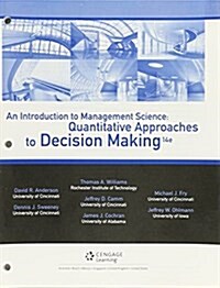 An Introduction to Management Science + Lms Integrated for Cengagenow, 1-term Access (Loose Leaf, 14th, PCK)