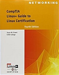 Linux+ Guide to Linux Certification + Labconnection, 2-term Access (Paperback, 4th, PCK)
