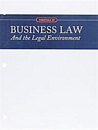 Essentials of Business Law and the Legal Environment + Mindtap Business Law, 1-term Access (Loose Leaf, 12th, PCK)