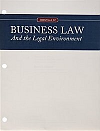 Essentials of Business Law and the Legal Environment + Mindtap Business Law, 2-term Access (Loose Leaf, 12th, PCK)