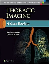 Thoracic Imaging: A Core Review (Hardcover, First, Revised)