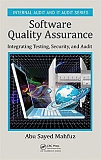 Software Quality Assurance: Integrating Testing, Security, and Audit (Hardcover)
