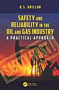 Safety and Reliability in the Oil and Gas Industry: A Practical Approach (Hardcover)