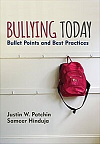 Bullying Today: Bullet Points and Best Practices (Paperback)