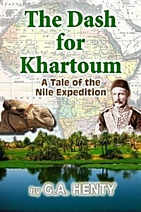 The Dash for Khartoum: A Tale of the Nile Expedition (Paperback)
