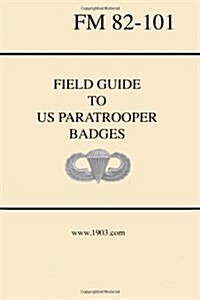 Field Guide to U.S. Paratrooper Badges (Paperback, 2nd)