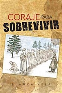 Coraje Para Sobrevivir (Paperback)