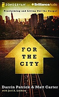 For the City: Proclaiming and Living Out the Gospel (Audio CD)