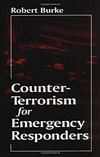 Counter-Terrorism for Emergency Responders (Hardcover)