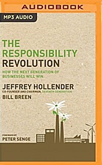 The Responsibility Revolution: How the Next Generation of Businesses Will Win (MP3 CD)