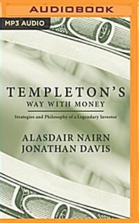 Templetons Way with Money: Strategies and Philosophy of a Legendary Investor (MP3 CD)