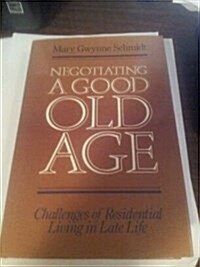 Negotiating a Good Old Age (Hardcover)