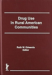 Drug Use in Rural American Communities (Hardcover)