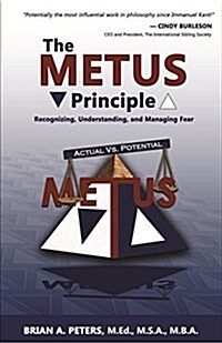 The Metus Principle: Recognizing, Understanding, and Managing Fear (Hc) (Hardcover)