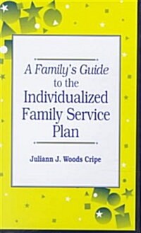 A Familys Guide to the Individualized Family Service Plan (Hardcover)