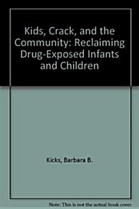 Kids, Crack, and the Community (Paperback)