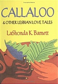 Callaloo & Other Lesbian Love Tales (Paperback)