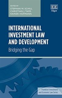 International investment law and development : bridging the gap