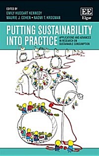 Putting Sustainability into Practice : Applications and Advances in Research on Sustainable Consumption (Hardcover)