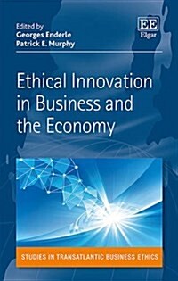 Ethical Innovation in Business and the Economy (Hardcover)