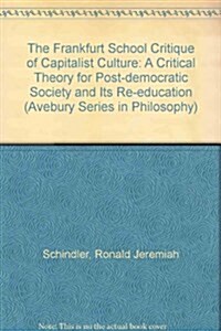 Frankfurt School Critique of Capitalist Culture (Hardcover)